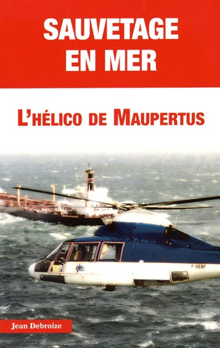 Sauvetage en mer. L'hélico de Maupertuis