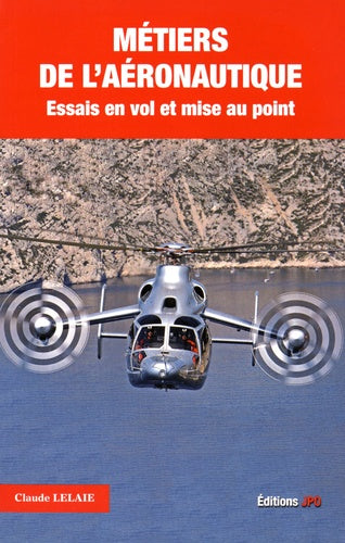 Métier de l'aéronautique - Essais en vol et mise au point