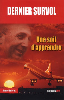 Dernier survol - Une soif d'apprendre