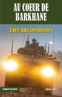 Au coeur de Barkhane - Face aux terroristes