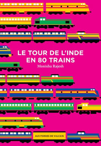 Le tour de l'Inde en 80 trains