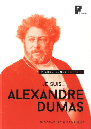 Je suis... Alexandre Dumas