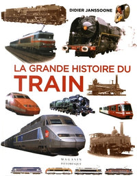 La grande histoire du train: De 1900 à nos jours