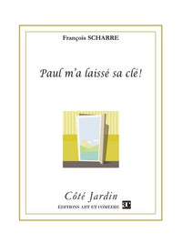 Paul m'a laissé sa clé !