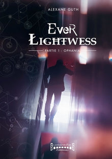 Ever Lightwess - Partie 1
