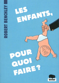 LES ENFANTS, POUR QUOI FAIRE ?