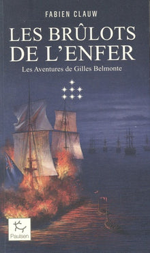 Les aventures de Gilles Belmonte - Les Brûlots de l'enfer - Tome 7