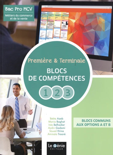 Métiers du commerce et de la vente 1re & Tle Bac Pro MCV: Blocs de compétences 1, 2, 3