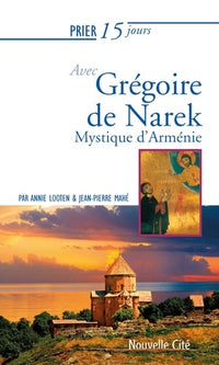 Prier 15 jours avec Grégoire de Narek