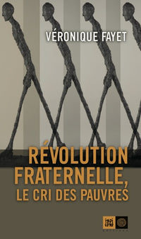 Révolution fraternelle: Le cri des pauves