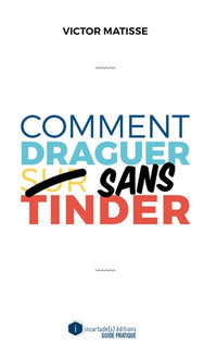 Comment draguer sans Tinder