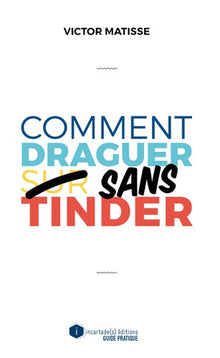 Comment draguer sans Tinder