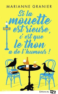 Si la mouette est rieuse c'est que le thon a de l'humour