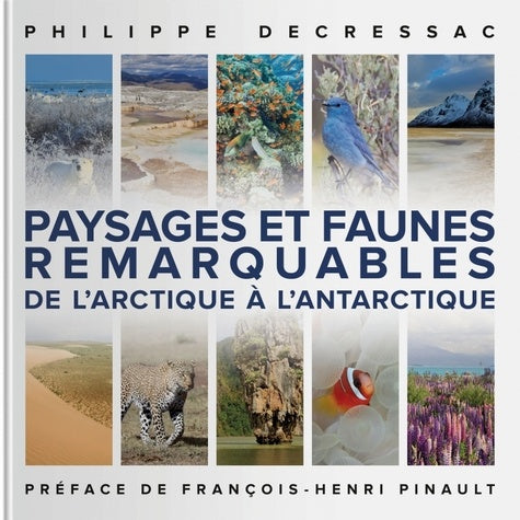 Paysages et faunes remarquables de l'Arctique à l'Antarctique