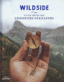 Wildside - La vie rêvée des chasseurs cueilleurs