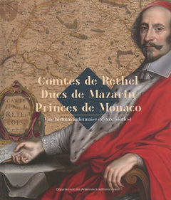 Comtes de Rethel Ducs de Mazarin Princes de Monaco