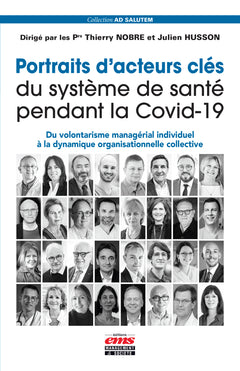 Portraits d'acteurs clés du système de santé pendant la Covid-19