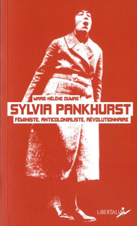 Sylvia Pankhurst - Féministe, anticolonialiste, révolutionna