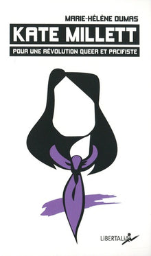 Kate Millett. Pour une révolution queer et pacifiste.