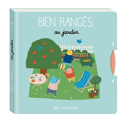 Bien rangés au jardin
