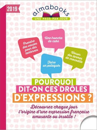 Pourquoi dit-on ces drôles d'expressions ?