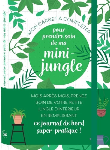 Mon carnet à compléter pour prendre soin de ma mini-jungle de plantes d'intérieur