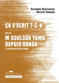 Ca s'écrit t-c-h suivi de m goulsda yamb depuis ouaga