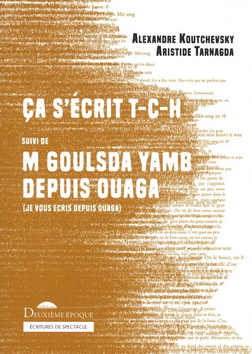 Ca s'écrit t-c-h suivi de m goulsda yamb depuis ouaga