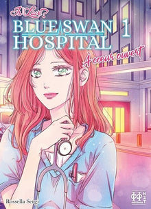 Is It Love? - Blue Swan Hospital - À coeur ouvert T01