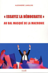 «  Essayez la démocratie  »