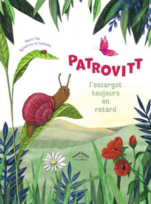 Patrovitt, l'escargot toujours en retard