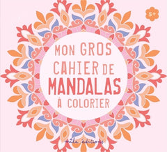 Mon gros cahier de mandalas à colorier