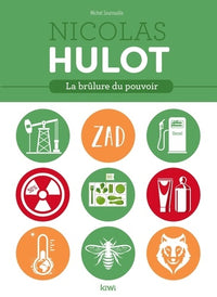 Nicolas Hulot. La brûlure du pouvoir
