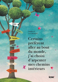 Certains préfèrent aller au bout du monde, j'ai choisi d'arpenter mes chemins intérieurs.