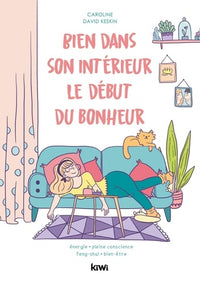 Bien dans son intérieur, le début du bonheur. Energie, pleine conscience