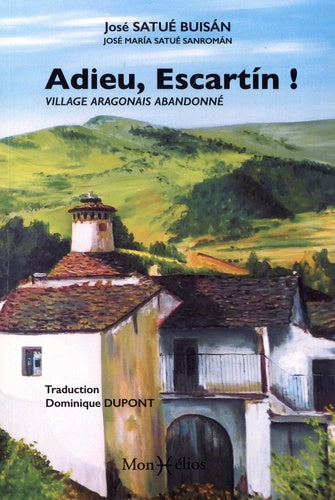 Adieu Escartin : village aragonais abandonné