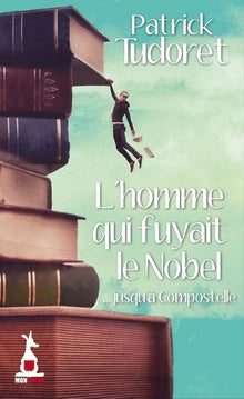 L'homme qui fuyait le Nobel... jusqu'à Compostelle