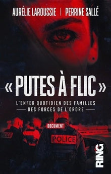 "Putes à flic" - L'enfer quotidien des familles des forces de l'ordre