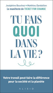 Tu fais quoi dans la vie ?
