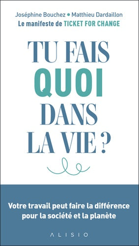 Tu fais quoi dans la vie ?