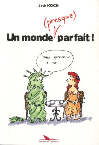 Un monde (presque) parfait