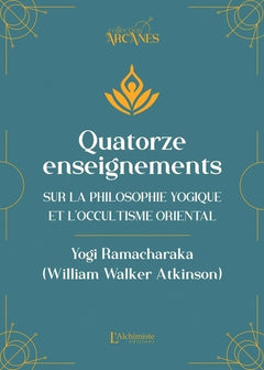 Quatorze enseignements sur la philosophie yogique et l'occultisme oriental