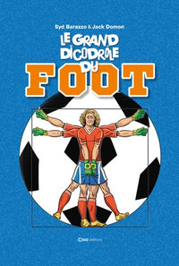 Le Grand DicoDrôle du foot