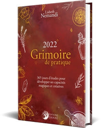 Grimoire de pratique 2022: 365 jours d'études pour développer ses capacités magiques et créatives