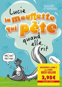 Lucie la mouffette qui pète quand elle rit