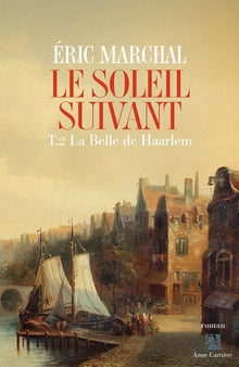 Le Soleil suivant - La Belle de Haarlem