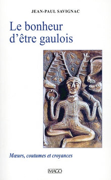 Le bonheur d'être gaulois