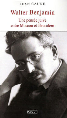Walter Benjamin : une pensée juive