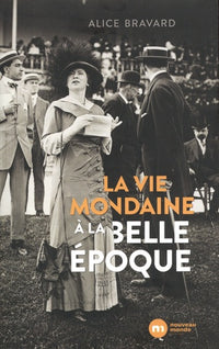 La vie mondaine à la Belle Époque