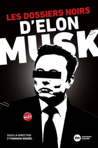 Les dossiers noirs d'Elon Musk